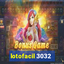 lotofacil 3032